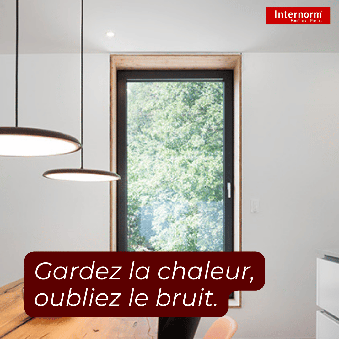 Fenêtre pour garder la chaleur et éviter le bruit dehors